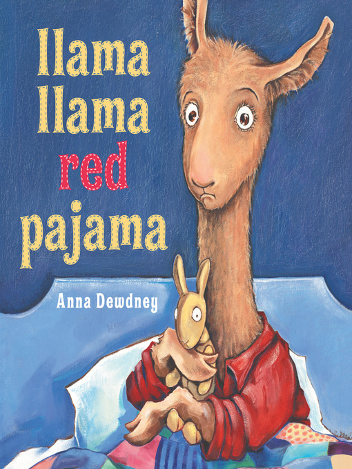 Title details for Llama Llama Red Pajama by Anna Dewdney - Available